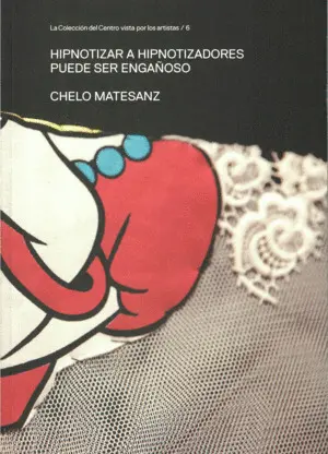 Hipnotizar a Hipnotizadores Puede Ser Engañoso. Chelo Matesanz