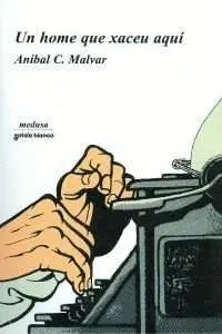 Un Home que Xaceu Aquí