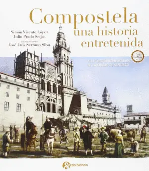 Compostela, una Historia Entretenida
