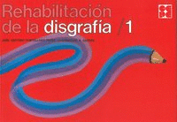 REHABILITACION DE LA DISGRAFIA. 1