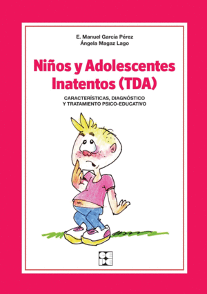 NIÑOS Y ADOLESCENTES INATENTOS (TDA). CARACTERÍSTICAS, DIAGNÓSTICO Y TRATAMIENTO