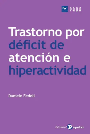 El Trastorno por Deficit de Atención e Hiperactividad