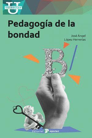 PEDAGOGÍA DE LA BONDAD