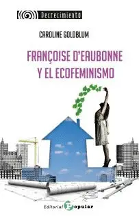 Françoise D'eaubonne y el Ecofeminismo
