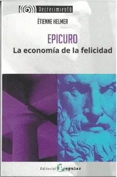 Epicuro. La Economía de la Felicidad