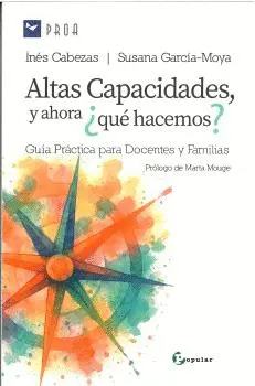 Altas Capacidades y Ahora ¿Qué Hacemos?