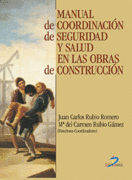 MANUAL DE COORDINACIÓN DE SEGURIDAD Y SALUD EN LAS OBRAS DE CONSTRUCCIÓN.