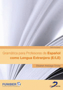 GRAMÁTICA PARA PROFESORES DE ESPAÑOL COMO LENGUA EXTRANJERA (E/LE)