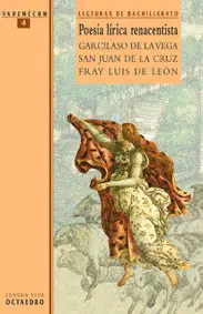 Poesia Lirica Renacentista. Garcilaso de la Vega, San Juan de la Cruz y Fray Lui