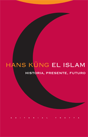 EL ISLAM. HISTORIA, PRESENTE, FUTURO (RÚSTICA)