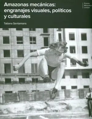 Amazonas Mecánicas: Engranajes Visuales, Políticos y Culturales. Premio Marqués
