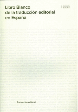 LIBRO BLANCO DE LA TRADUCCIÓN EDITORIAL EN ESPAÑA
