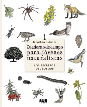 Secretos del Bosque. Cuaderno de Campo Jovenes Naturalistas
