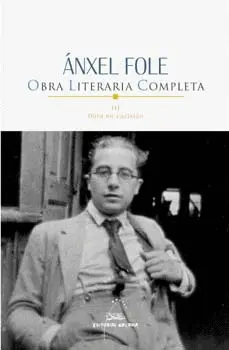 Ánxel Fole. Obra Literaria Completa Iii. Obra en Castelán