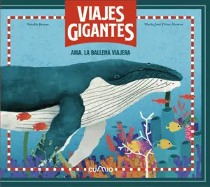 Viajes Gigantes; Aria, la Ballena Viajera