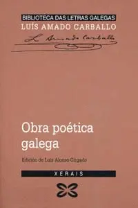 Obra Poética Galega Luís Amado Carballo