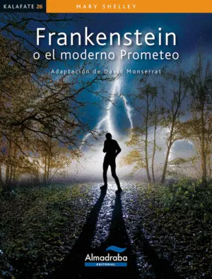Frankenstein o el Moderno Prometeo