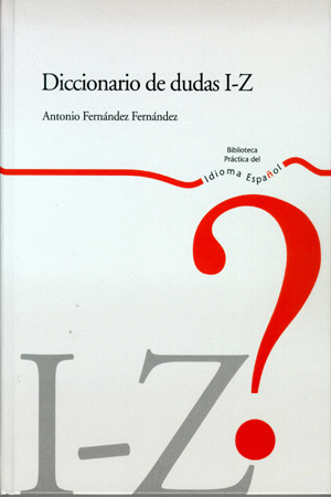 DICCIONARIO DE DUDAS I - Z