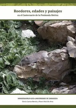 Roedores, Edades y Paisajes en el Cuaternario de la Península Ibérica