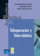 TELEOPERACIÓN Y TELERROBOTICA