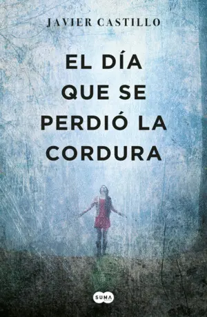 El Día que se Perdió la Cordura