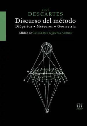 Descartes Discurso del Metodo Dioptrica Meteoros y Geometri