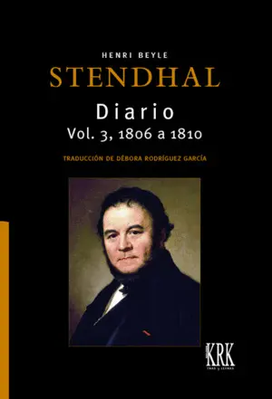 Stendhal Diario. Vol. 3, 1806 a 1810