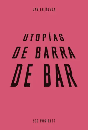 UTOPIAS DE BARRA DE BAR
