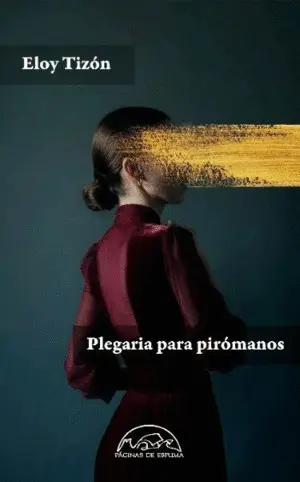 Plegaria para Pirómanos