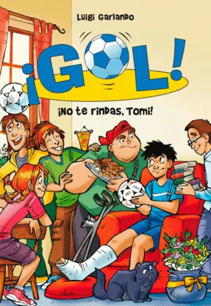 ¡No te Rindas, Tomi! (Serie ¡Gol! 15)