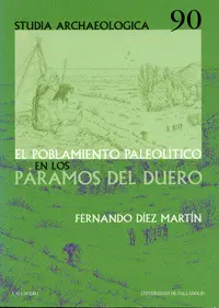 El Poblamiento Paleolitico en los Paramos del Duero