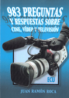 983 PREGUNTAS Y RESPUESTAS SOBRE CINE, VIDEO Y TELEVISIÓN