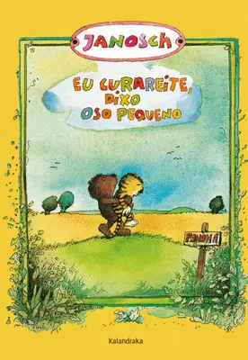 EU CURAREITE, DIXO OSO PEQUENO