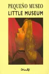 Pequeño Museo- Bilingue