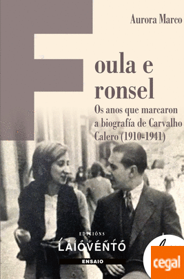 FOULA E RONSEL.OS ANOS QUE MARCARON A BIOGRAFÍA DE CARVALHO CALERO(1910-1941)