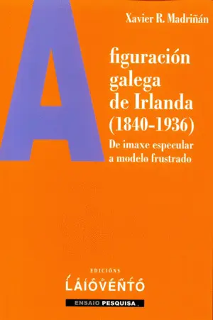 A Figuración Galega de Irlanda (1840-1936)