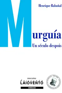 Murguía. Un Seculo Depois