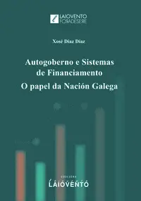 Autogoberno e Sistemas de Financiamento. O Papel Da Nación Galega