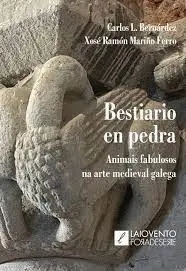 Bestiario en Pedra. Animais Fabulosos Na Arte Medieval Galega