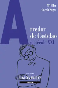 Arredor de Castelao no Século Xxi