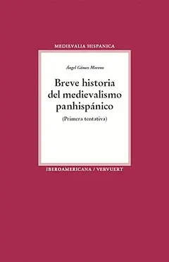 Breve Historia del Medievalismo Hispánico