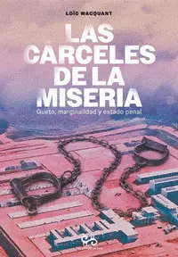 LAS CÁRCELES  DE LA MISERIA