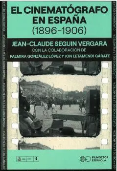 El Cinematógrafo en España (1896-1906)