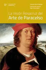 La Vision Rosacruz del Arte de Paracelso