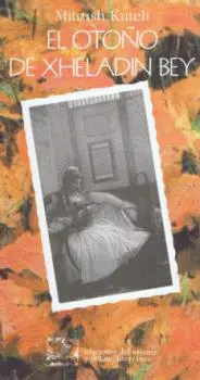 El Otoño de Xheladín Bey ; y Otros Relatos