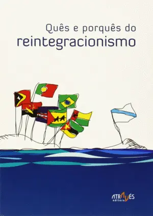 Quês e Porquês Do Reintegracionismo
