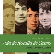 Sin Esperar a Ulises. Vida de Rosalia de Castro