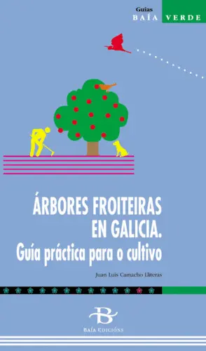 Árbores Froiteiras en Galicia. Guía Práctica para o Cultivo