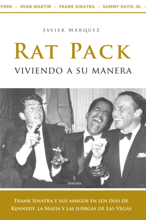 RAT PACK, VIVIENDO A SU MANERA