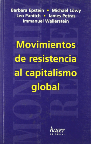 MOVIMIENTOS DE RESISTENCIA AL CAPITALISMO GLOBAL